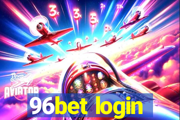 96bet login